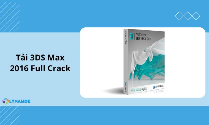 Tải 3DS Max 2016 Full Crack